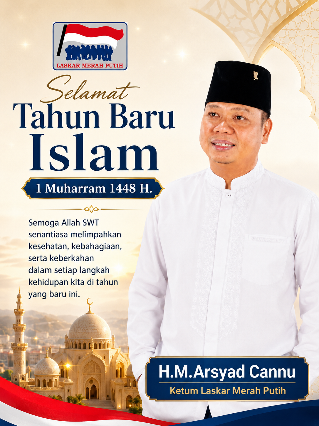Ketum Laskar Merah Putih H.M. Arsyad Cannu Sampaikan Selamat Tahun Baru Islam 1 Muharram 1448 Hijriah